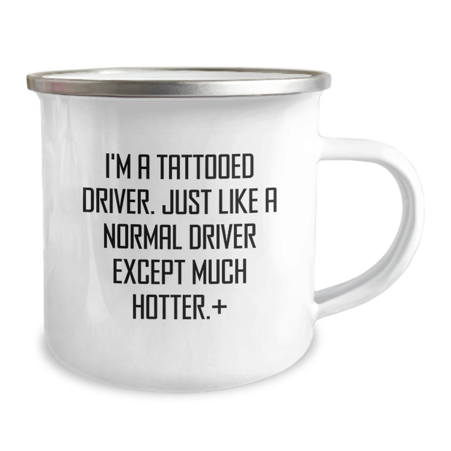 Funny Driver Gifts, I'm A Tattooed Driver, Graduation Unique Gifts from Friends for Him, Camping Mug with Enamel Finish - The Buy Boom