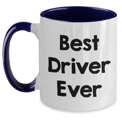 Funny Driver Gifts Two Tone Coffee Mug - 'Best Driver Ever' for Him, Unique Father's Day Unique Gifts from Friends, Funny Driver Mugs for Men - The Buy Boom