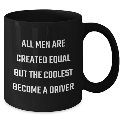 Funny Driver Quote Black Coffee Mug Gifts for Men from Friends on Father's Day - The Buy Boom