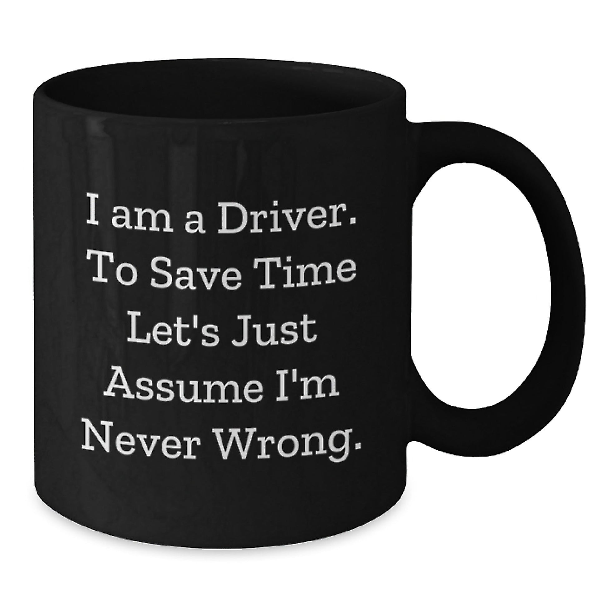 Funny Driver Quotes Black Coffee Mug Gifts for Men from Family, Unique Christmas Memorable Presents for Driver Friends - The Buy Boom