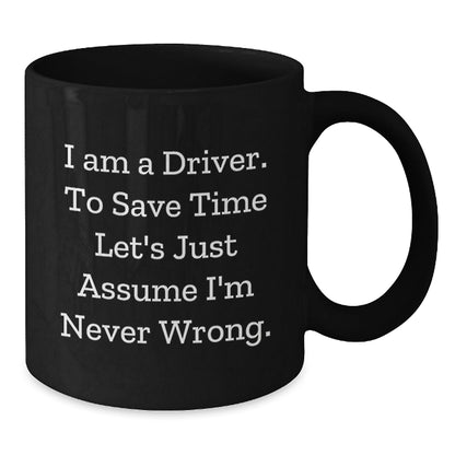 Funny Driver Quotes Black Coffee Mug Gifts for Men from Family, Unique Christmas Memorable Presents for Driver Friends - The Buy Boom