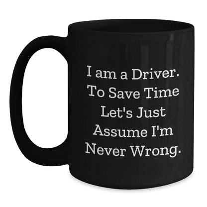 Funny Driver Quotes Black Coffee Mug Gifts for Men from Family, Unique Christmas Memorable Presents for Driver Friends - The Buy Boom