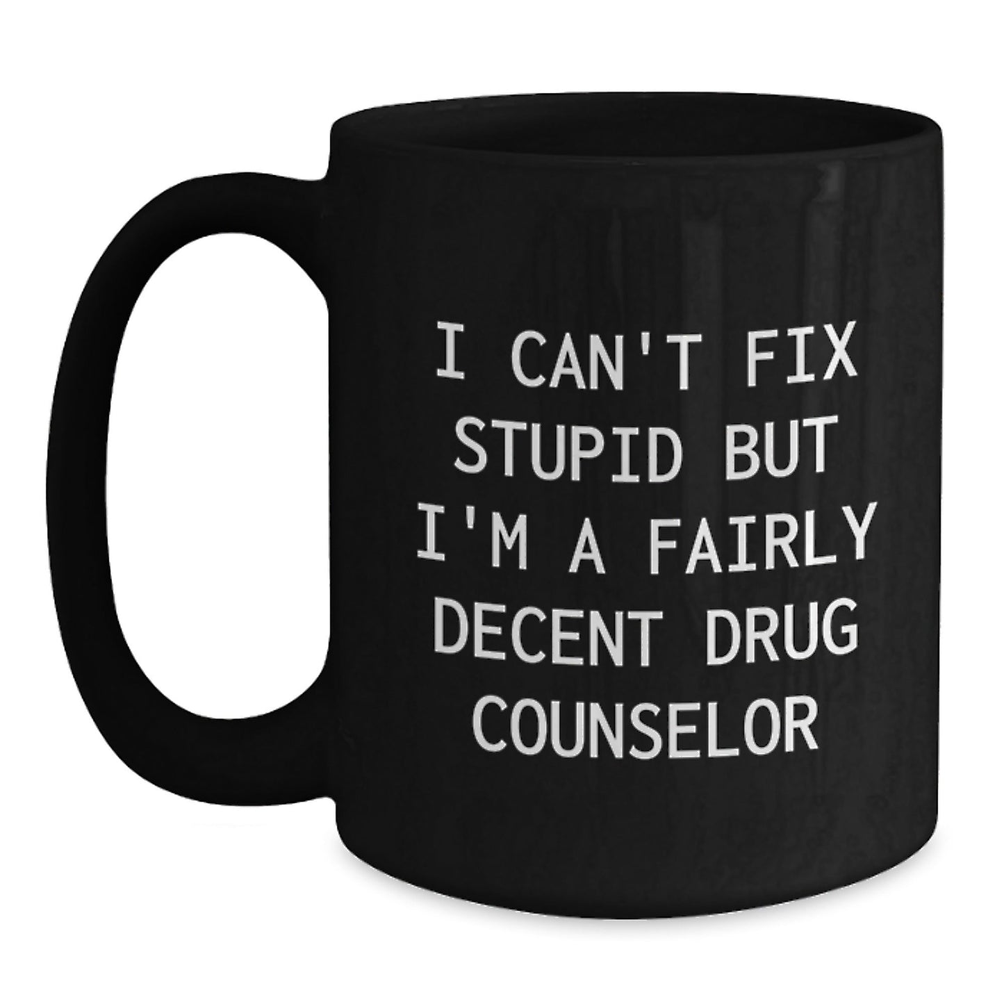 Funny Drug Counselor Gifts for Men - Black Coffee Mug with Inspirational Quote for Drug Counselor Friends and Family - Christmas Unique Mug Gifts from Friends and Family - The Buy Boom