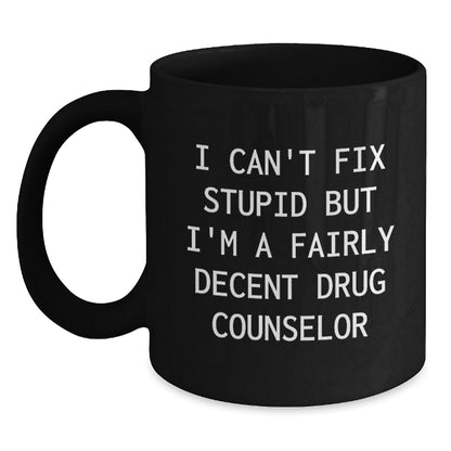 Funny Drug Counselor Gifts for Men - Black Coffee Mug with Inspirational Quote for Drug Counselor Friends and Family - Christmas Unique Mug Gifts from Friends and Family - The Buy Boom