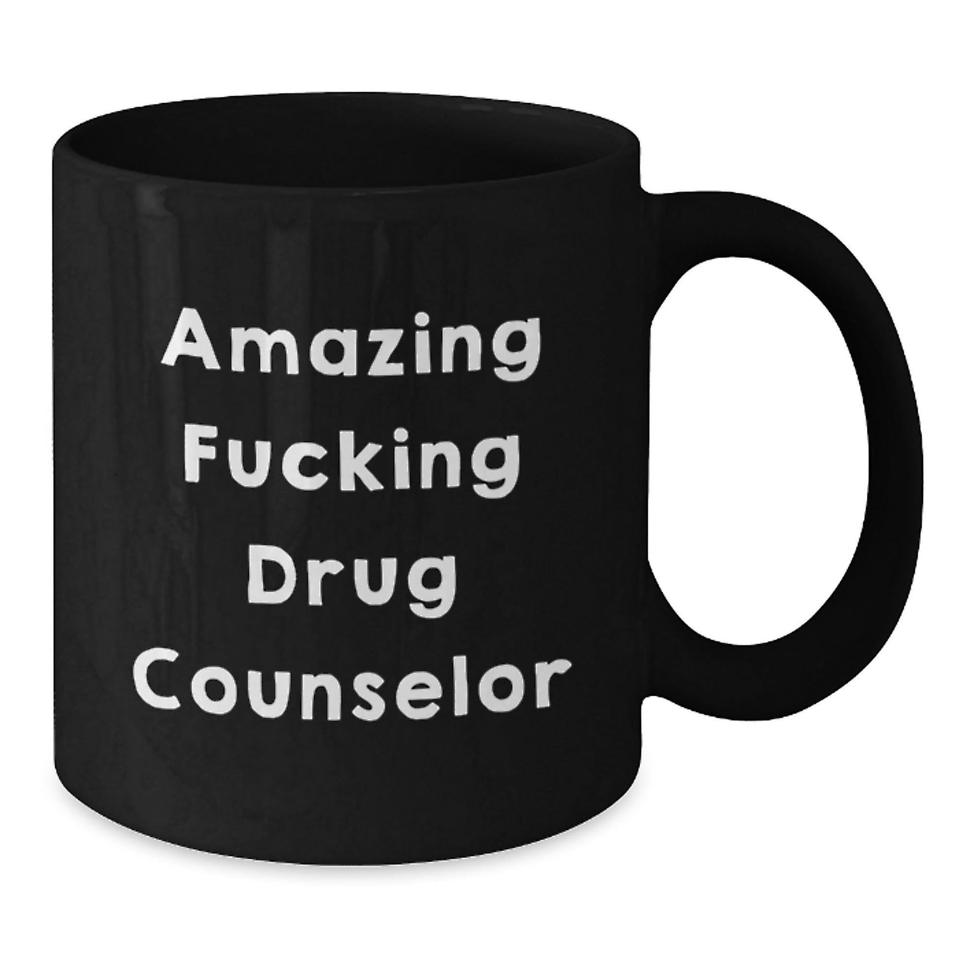 Funny Drug Counselor Gifts from Friends - Amazing Drug Counselor Quote on Black Coffee Mug for Birthday, Unique Gift for Drug Counselor - The Buy Boom