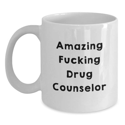Funny Drug Counselor Gifts from Friends - 'Amazing F - king Drug Counselor' White Coffee Mug for Birthday - The Buy Boom