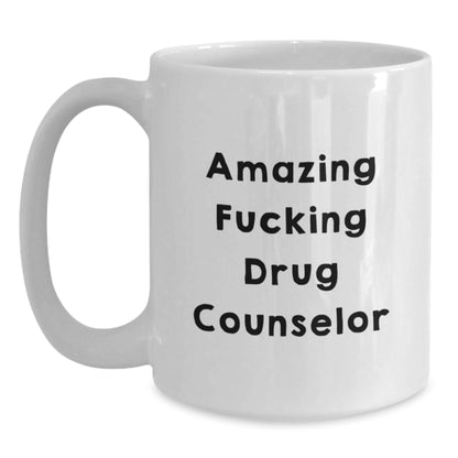 Funny Drug Counselor Gifts from Friends - 'Amazing F - king Drug Counselor' White Coffee Mug for Birthday - The Buy Boom