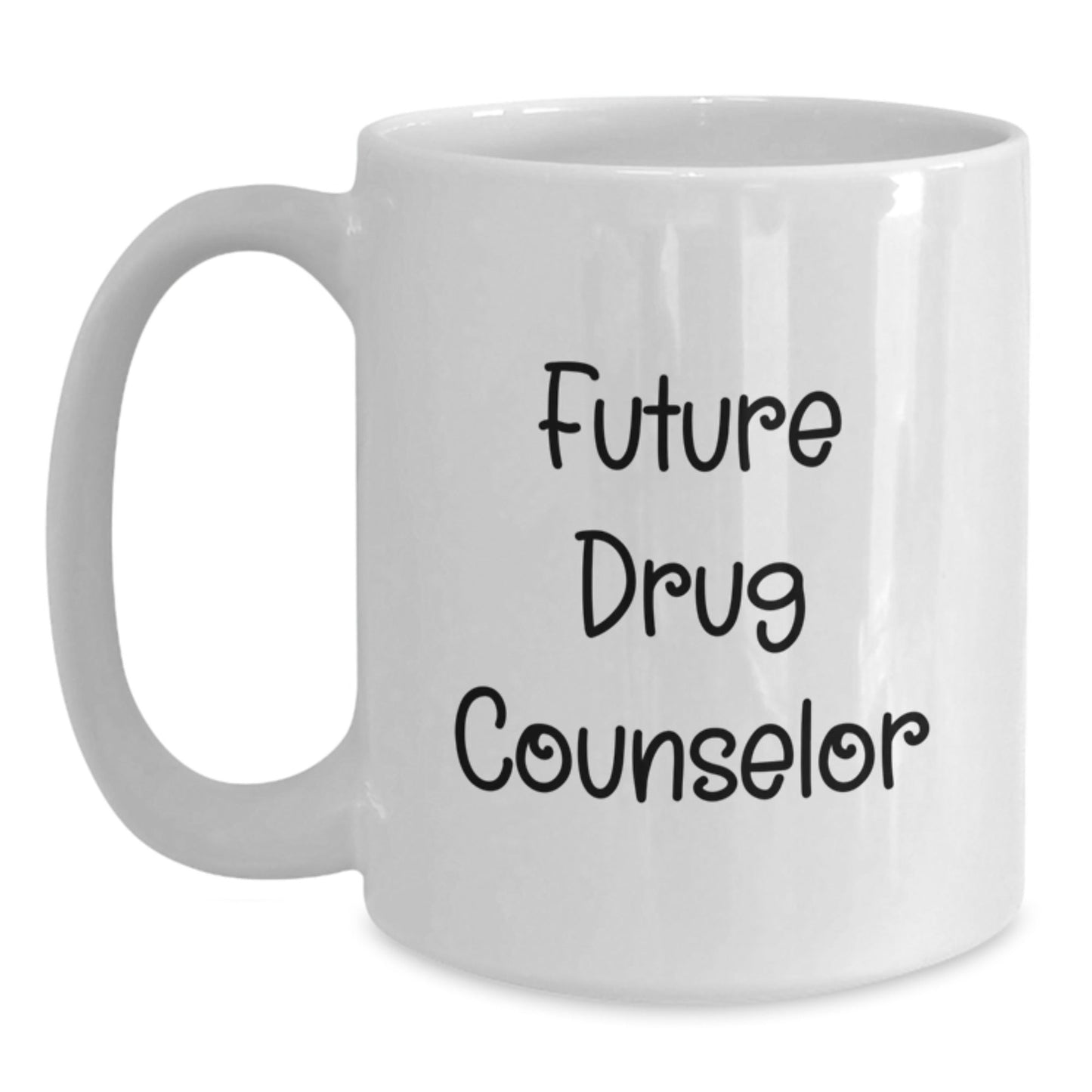 Funny Drug Counselor Gifts from Friends for Christmas Unique White Coffee Mugs with 'Future is Mine' Quote, 11oz or 15oz Ceramic Mug - The Buy Boom