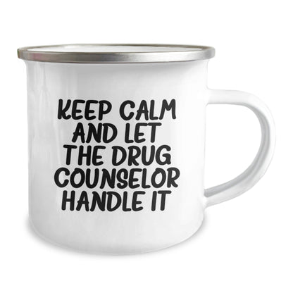Funny Drug Counselor Gifts from Friends: Keep Calm And Let The Drug Counselor Handle It, 12 oz Camping Mug for Birthday - The Buy Boom
