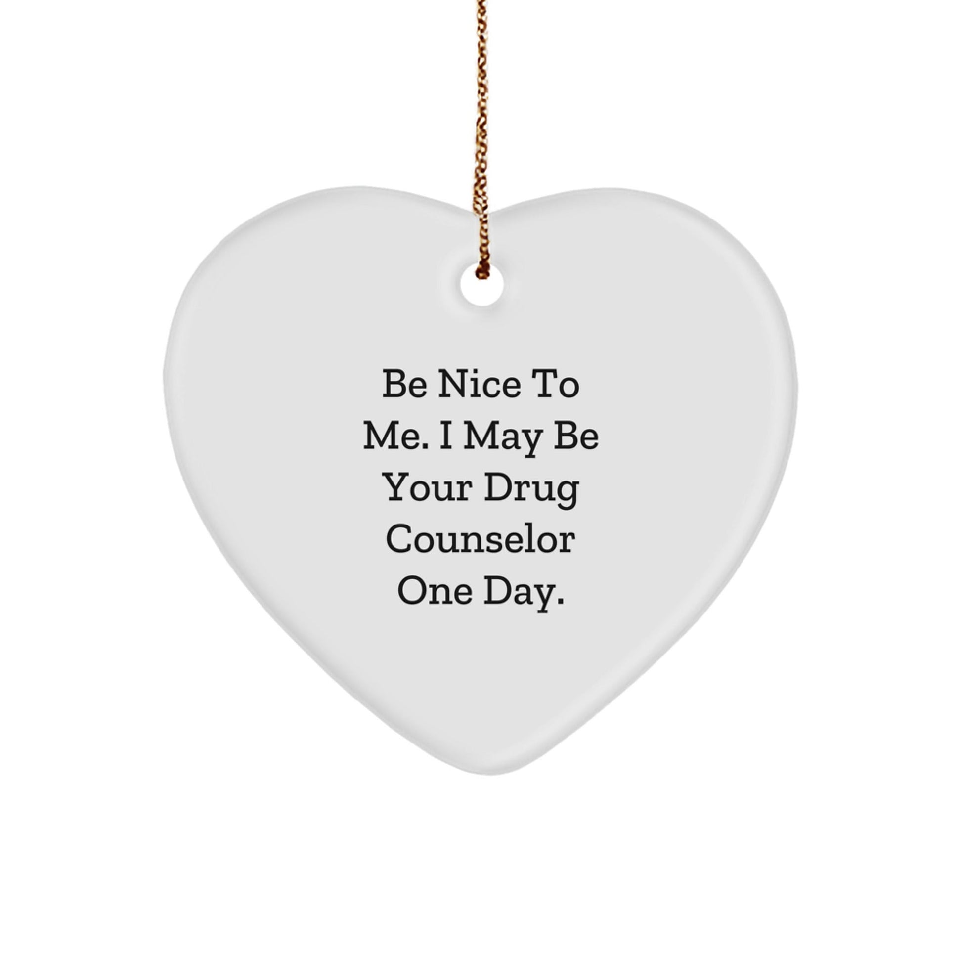 Funny Drug Counselor Heart Ornament Gifts from Friends and Family for Christmas - The Buy Boom