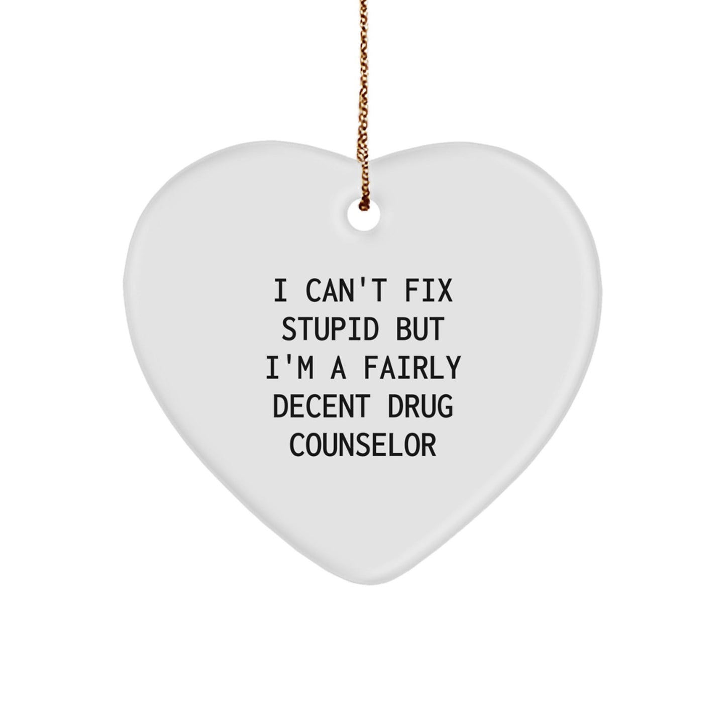 Funny Drug Counselor Heart Ornament Gifts from Friends, Funny Quote Drug Counselor Christmas Unique Gifts - The Buy Boom