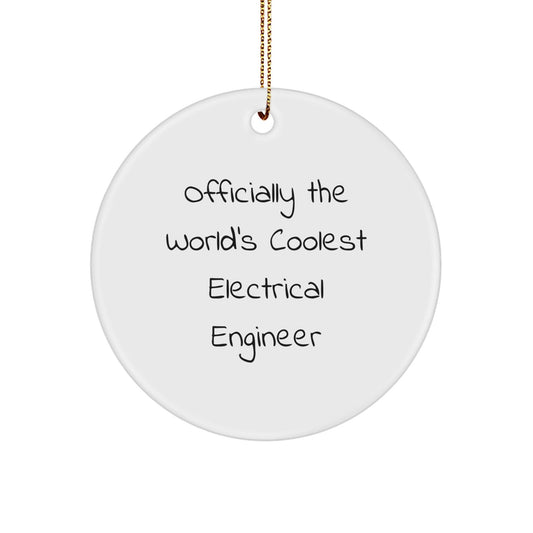 Funny Electrical Engineer Circle Ornament Gifts for Men - Officially The World's Coolest Electrical Engineer, Christmas Unique Gifts from Friends, Family, Coworkers - The Buy Boom