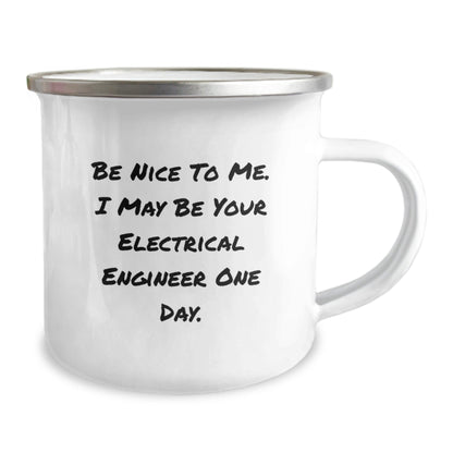 Funny Electrical Engineer Gifts, Camping Mug, 'Be Nice To Me' - Unique Christmas Memorable Presents for Electrical Engineer Friends, Family, Coworkers, or Men - The Buy Boom