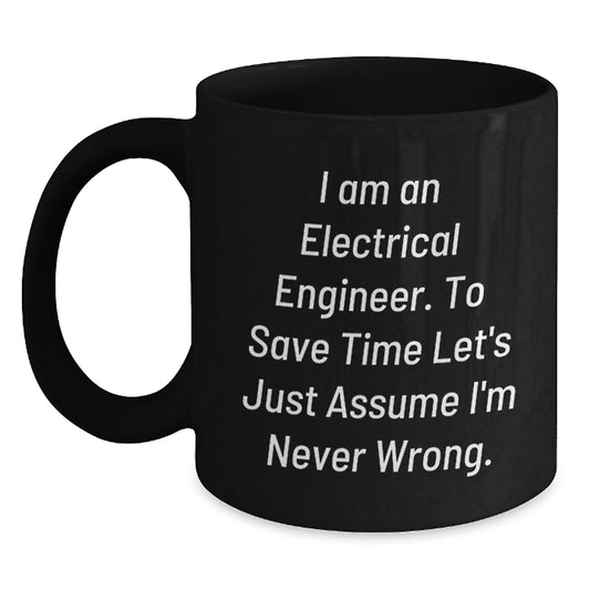 Funny Electrical Engineer Gifts for Him, Black Coffee Mug with Sarcastic Quote, Perfect Christmas Unique Presents from Friends or Family - The Buy Boom