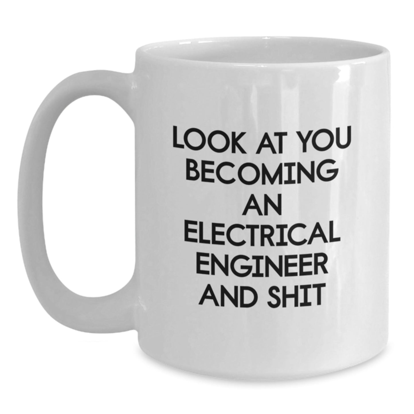 Funny Electrical Engineer Gifts for Him - 'Look At You Becoming' White Coffee Mug, Unique Christmas Unique Gift Ideas for Men, Electric Engineer Lover Mug, 11oz or 15oz Ceramic - The Buy Boom