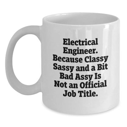 Funny Electrical Engineer Gifts from Friends for Men Christmas Unique Mug, Classy Sassy Bit Fearlessy Quote, 11oz 15oz White Ceramic - The Buy Boom