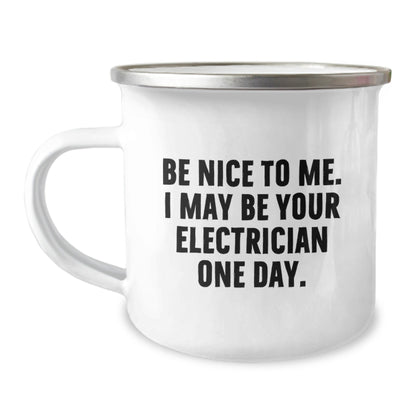 Funny Electrician Christmas Unique Gifts from Friends for Electrician Men - Be Nice To Me I May Be Your Electrician One Day Camping Mug - The Buy Boom