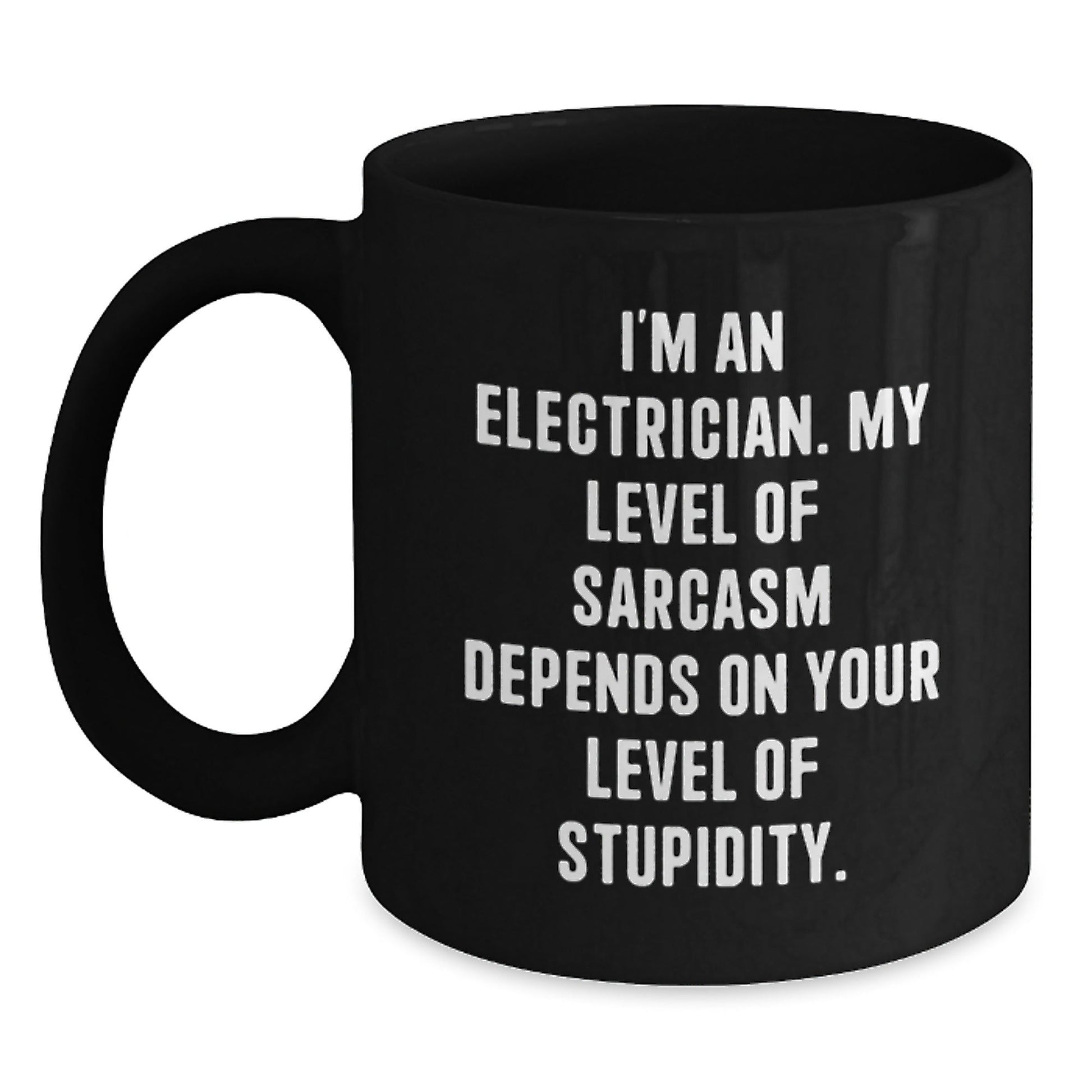 Funny Electrician Gifts for Men, Black Coffee Mug with I'm An Electrician, My Level Of Sarcasm Depends On Your Level Of Stupidity, Christmas Unique Presents - The Buy Boom