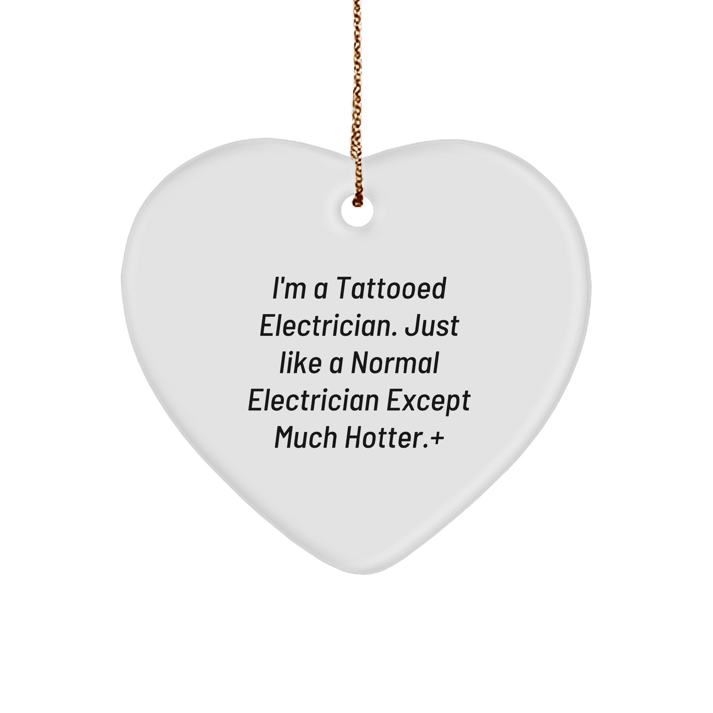 Funny Electrician Gifts from Friends, Coworkers, or Family - 'I'm A Tattooed Electrician' Heart Ornament for Electrician, Christmas Unique - The Buy Boom