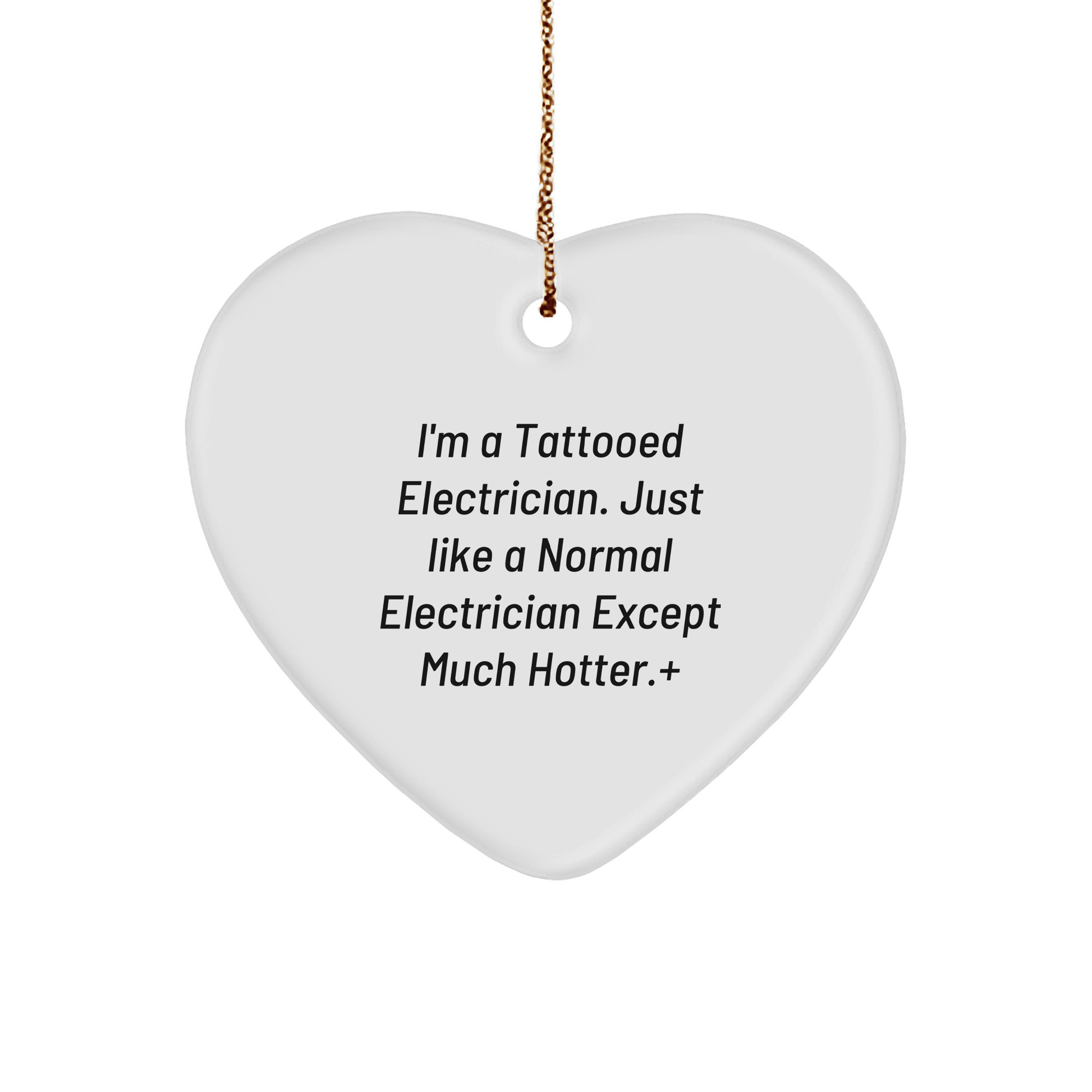 Funny Electrician Gifts from Friends, Coworkers, or Family - 'I'm A Tattooed Electrician' Heart Ornament for Electrician, Christmas Unique - The Buy Boom