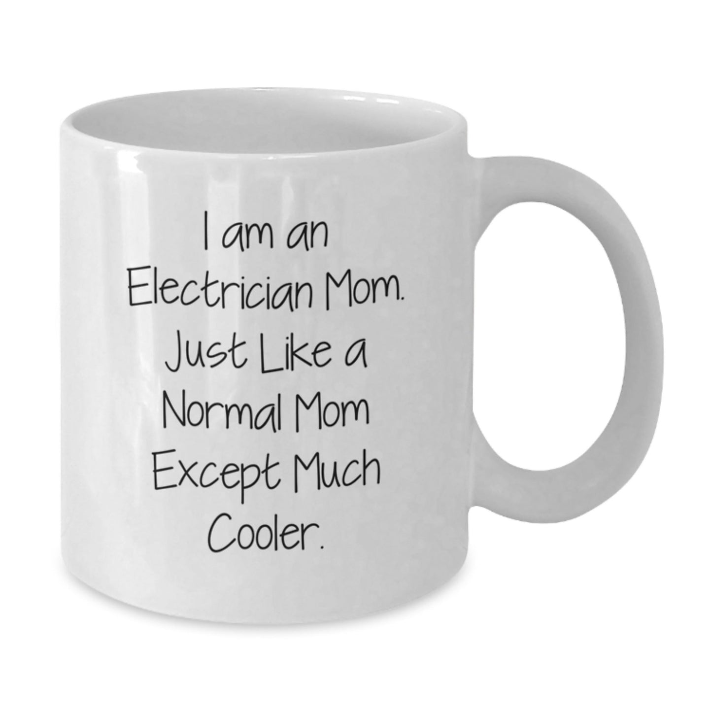 Funny Electrician Gifts - White Coffee Mug for Men - 'I Am An Electrician Mom' Unique Christmas Unique Gifts from Friends to Electrician - The Buy Boom