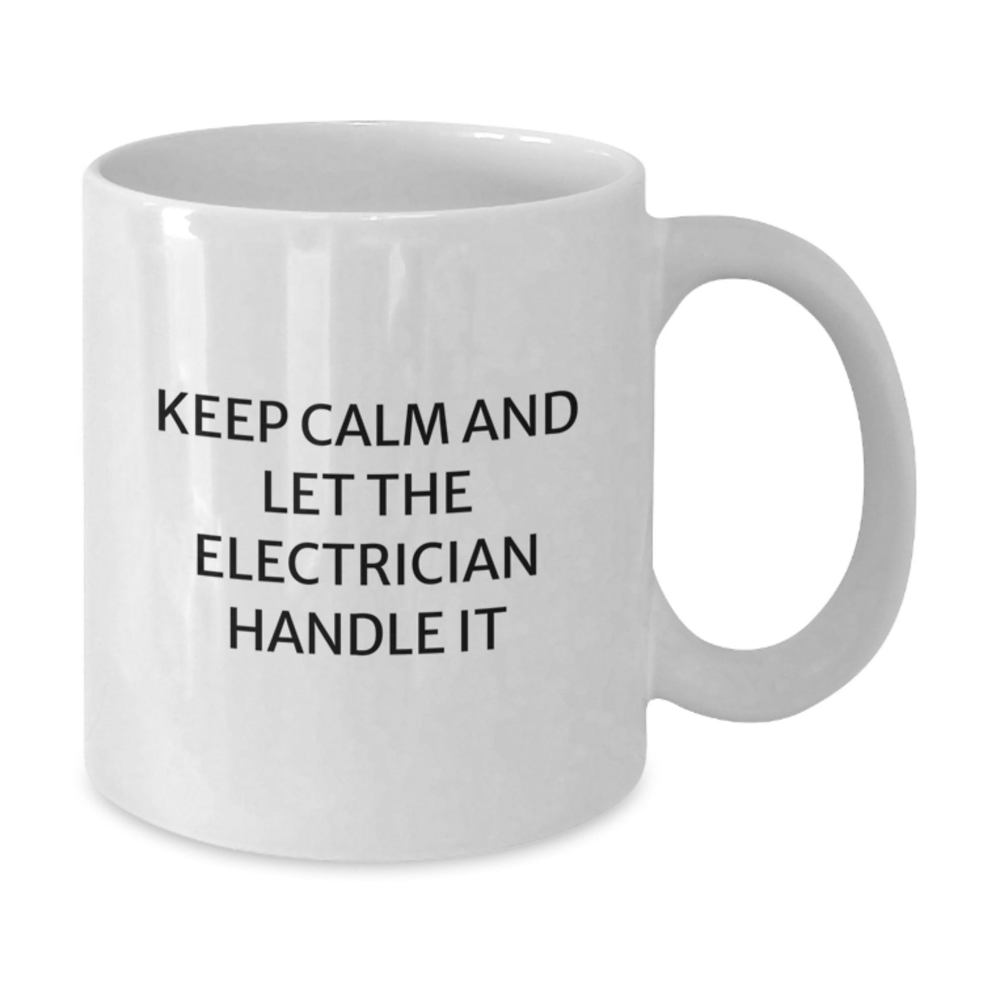 Funny Electrician Gifts, White Coffee Mug, 'Keep Calm And Let The Electrician Handle It', Gifts from Friends to Electrician, Birthday Unique Gifts - The Buy Boom