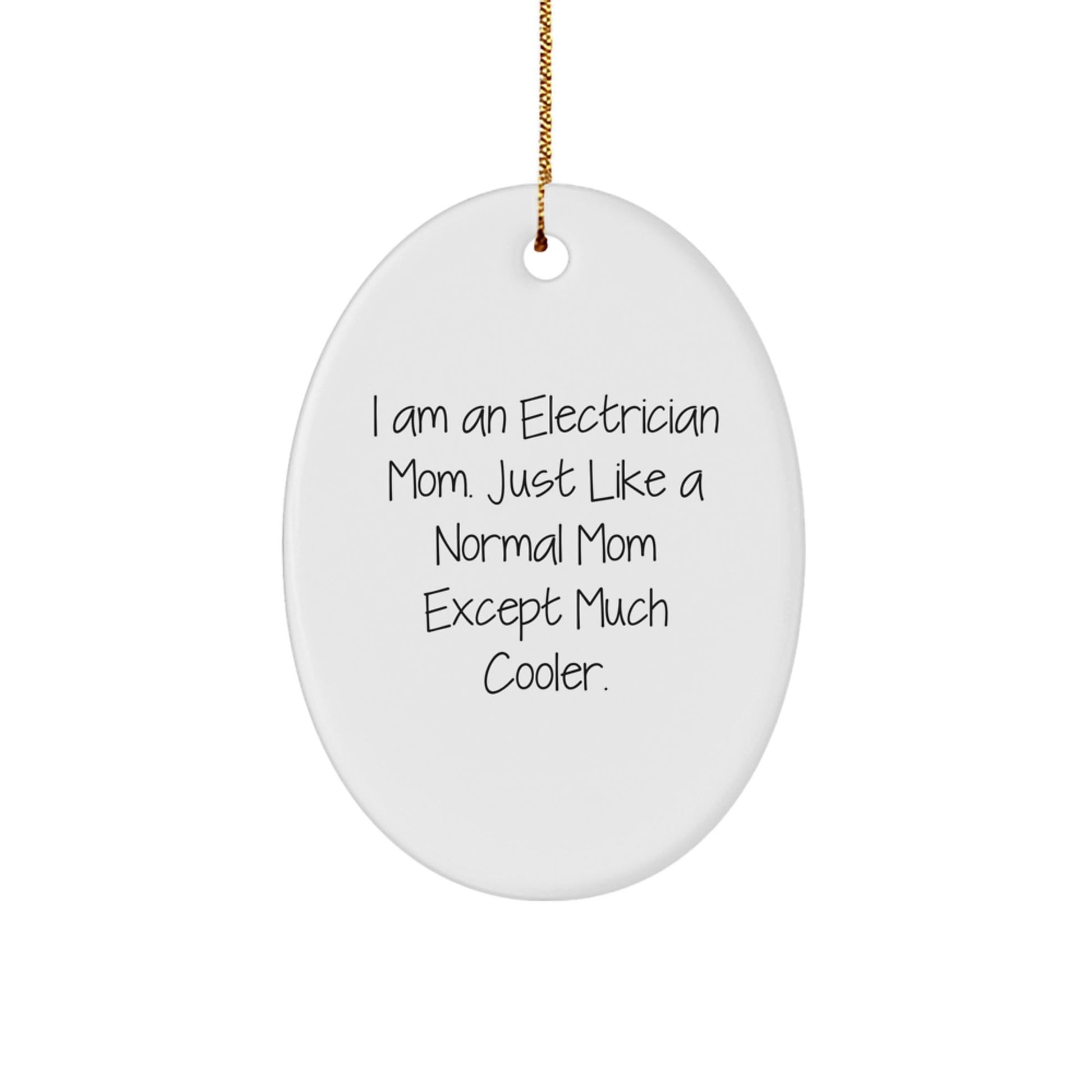 Funny Electrician Mom Oval Ornament Gift for Electrician Friends, Christmas Unique Gifts from Family to Electrician - The Buy Boom