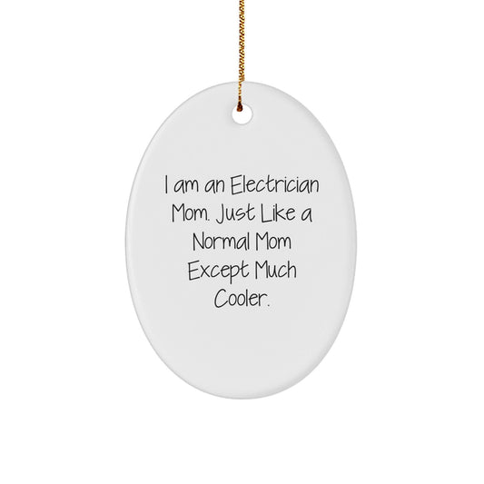Funny Electrician Mom Oval Ornament Gift for Electrician Friends, Christmas Unique Gifts from Family to Electrician - The Buy Boom