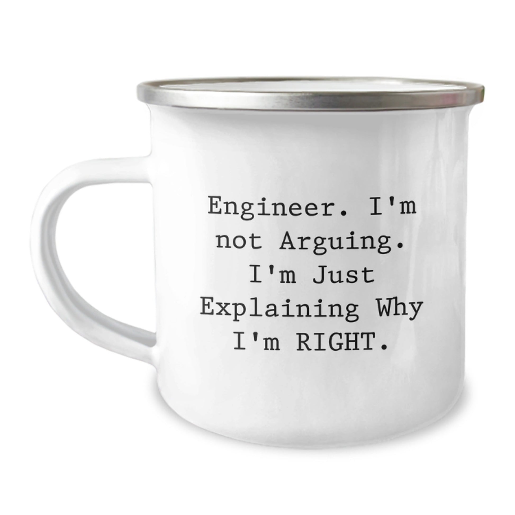 Funny Engineer Gifts from Friends for Christmas Unique Mugs, Engineer Explaining Why Right Stainless Steel Camping Mug, 12 oz Capacity - The Buy Boom