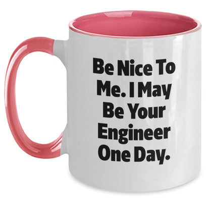 Funny Engineer Gifts from Men, Unique Christmas Memorable Presents for Engineer Friends, Two Tone Coffee Mug with Quirky Engineer Quote - 'Be Nice To Me, I May Be Your Engineer One Day.' - The Buy Boom