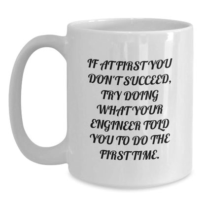 Funny Engineer Gifts, White Coffee Mug with Inspirational Quote for Engineer, Unique Christmas Unique Gifts from Men to Engineer Friends - The Buy Boom