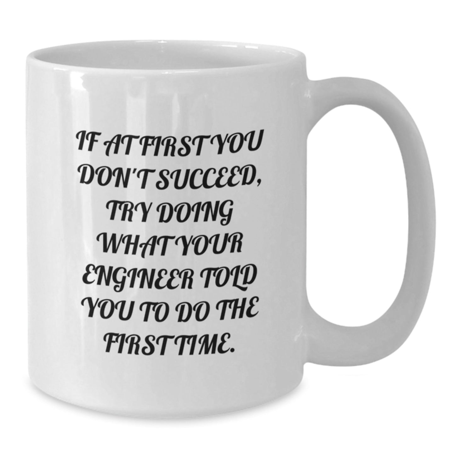 Funny Engineer Gifts, White Coffee Mug with Inspirational Quote for Engineer, Unique Christmas Unique Gifts from Men to Engineer Friends - The Buy Boom
