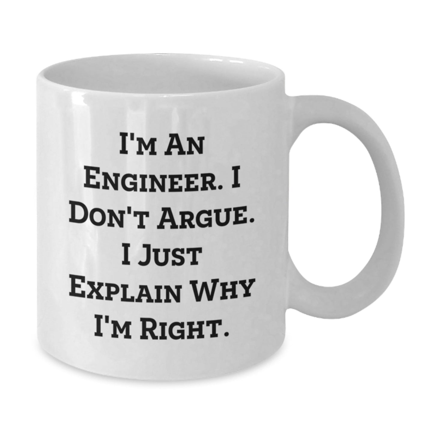 Funny Engineer Gifts, White Coffee Mugs for Christmas Unique Presents from Men to Friends - 'I Just Explain Why I'm Right' Quote - The Buy Boom