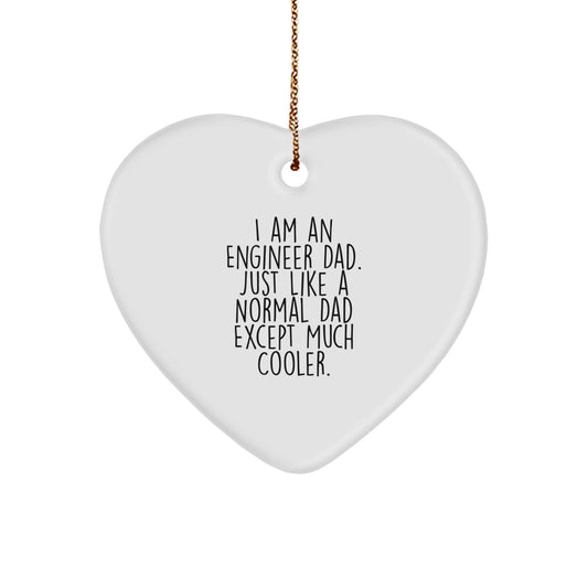Funny Engineer Heart Ornament Gifts from Dad to Engineer Friends at Christmas - 'I Am An Engineer Dad' Quote - The Buy Boom