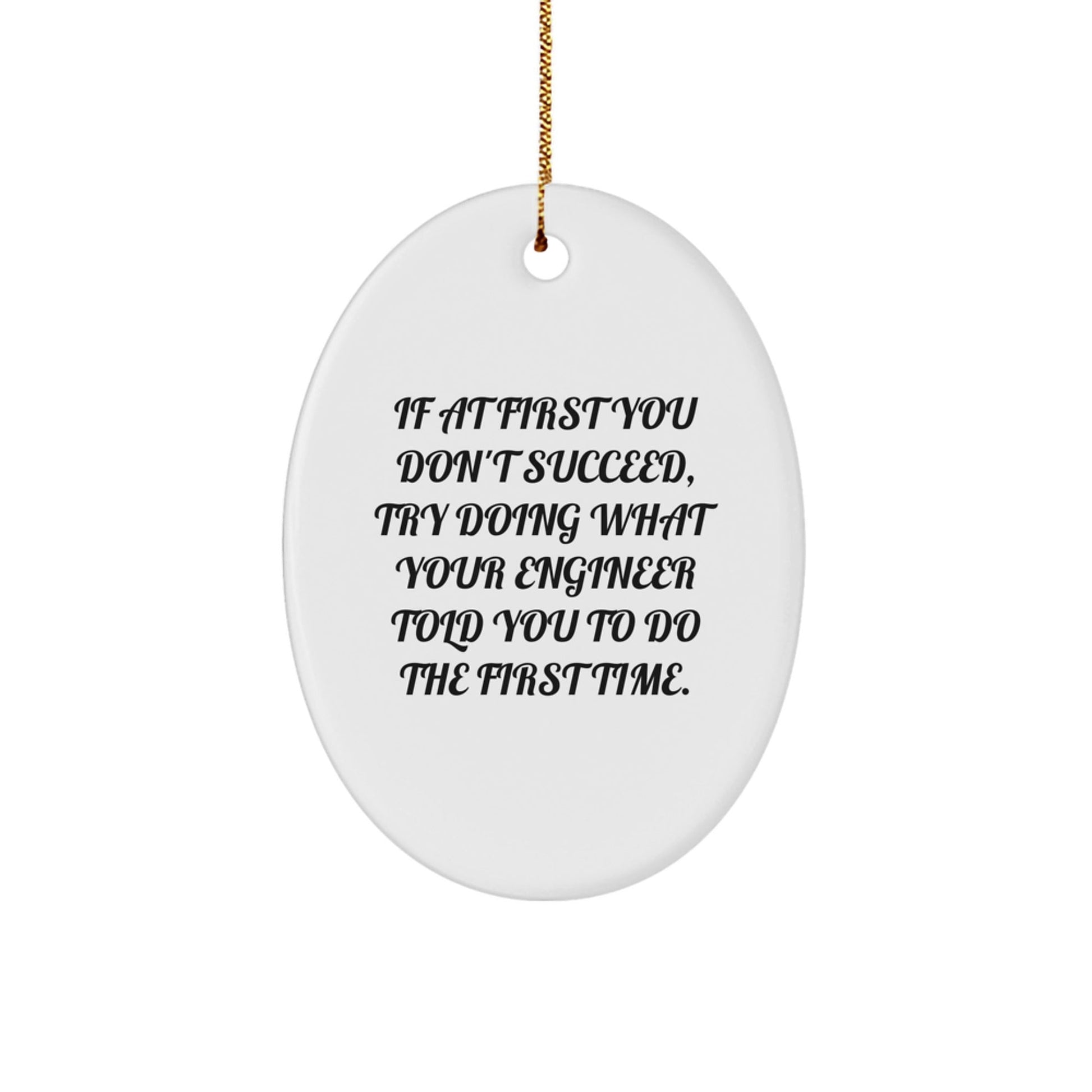 Funny Engineer Oval Ornament, Gifts from Engineer, Christmas Unique Gifts for Engineer Friends and Family - The Buy Boom