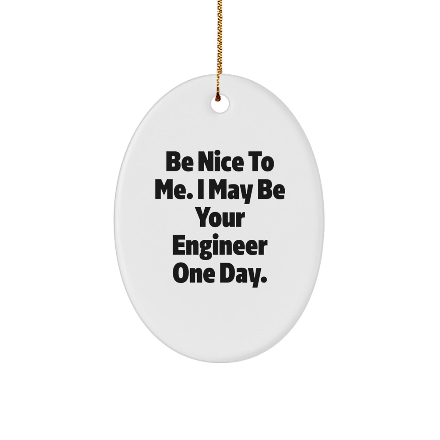 Funny Engineer Oval Ornament Gifts from Friends, Family, or Coworkers for Christmas - The Buy Boom