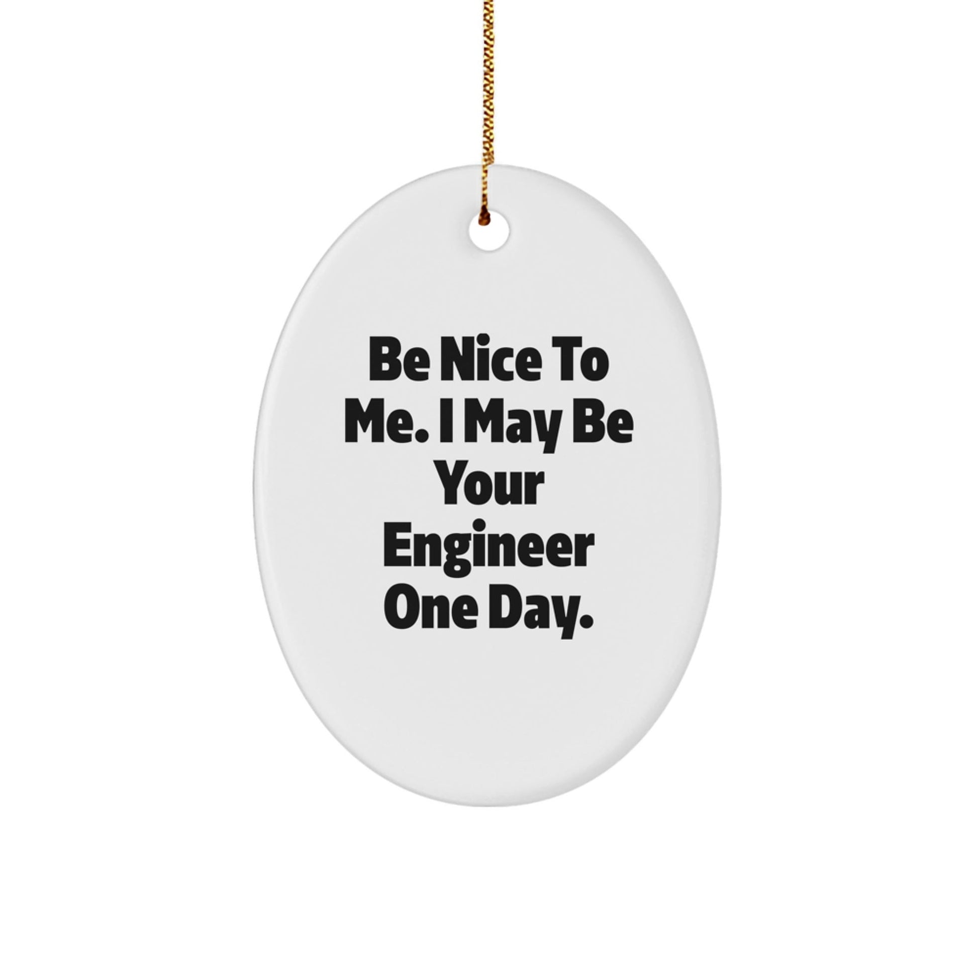 Funny Engineer Oval Ornament Gifts from Friends, Family, or Coworkers for Christmas - The Buy Boom