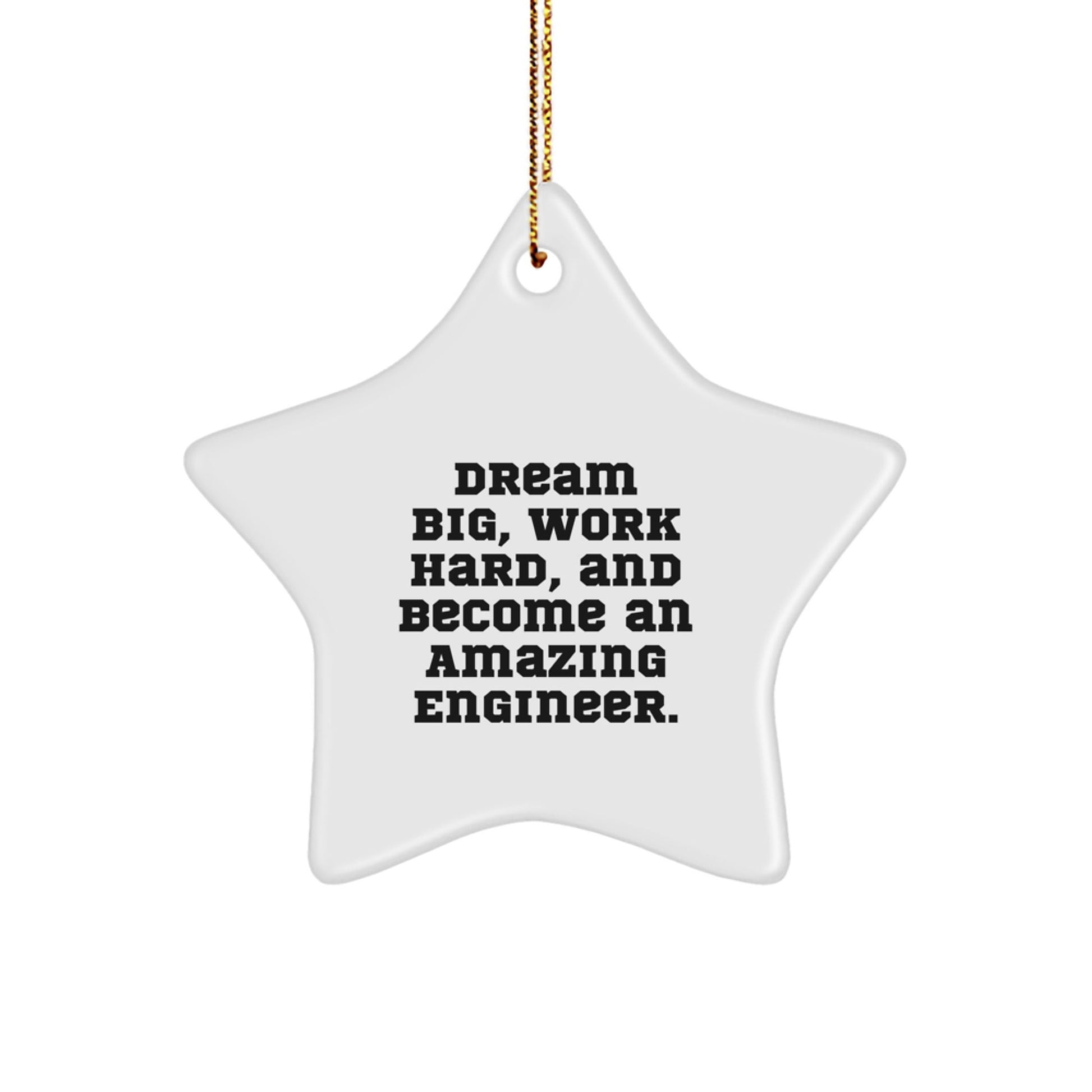 Funny Engineer Star Ornament, Dream Big Gifts for Him, Unique Christmas Memorable Presents from Friends and Family - The Buy Boom