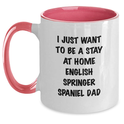 Funny English Springer Spaniel Dog Gifts for Men - I Just Want To Be A Stay At Home Dad Two Tone Coffee Mug, Graduation Unique Gifts from Friends, Coworkers, Family - The Buy Boom