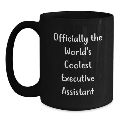 Funny Executive Assistant Christmas Unique Gifts from Friends - Black Coffee Mug 'Officially The World's Coolest Executive Assistant' - The Buy Boom