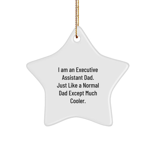 Funny Executive Assistant Father Star Ornament Gifts from Men to Executive Assistant Friends - The Buy Boom