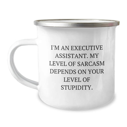 Funny Executive Assistant Gifts, Camping Mugs for Men, Women, Friends, Coworkers, Family - 'I'm An Executive Assistant, My Level Of Sarcasm Depends...' - The Buy Boom