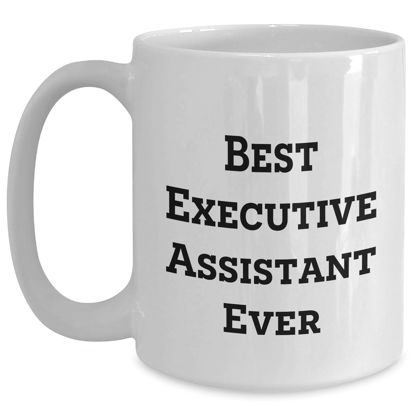 Funny Executive Assistant Gifts from Friends Best Ever White Coffee Mug, Gift for Men's Dad on Father's Day - The Buy Boom