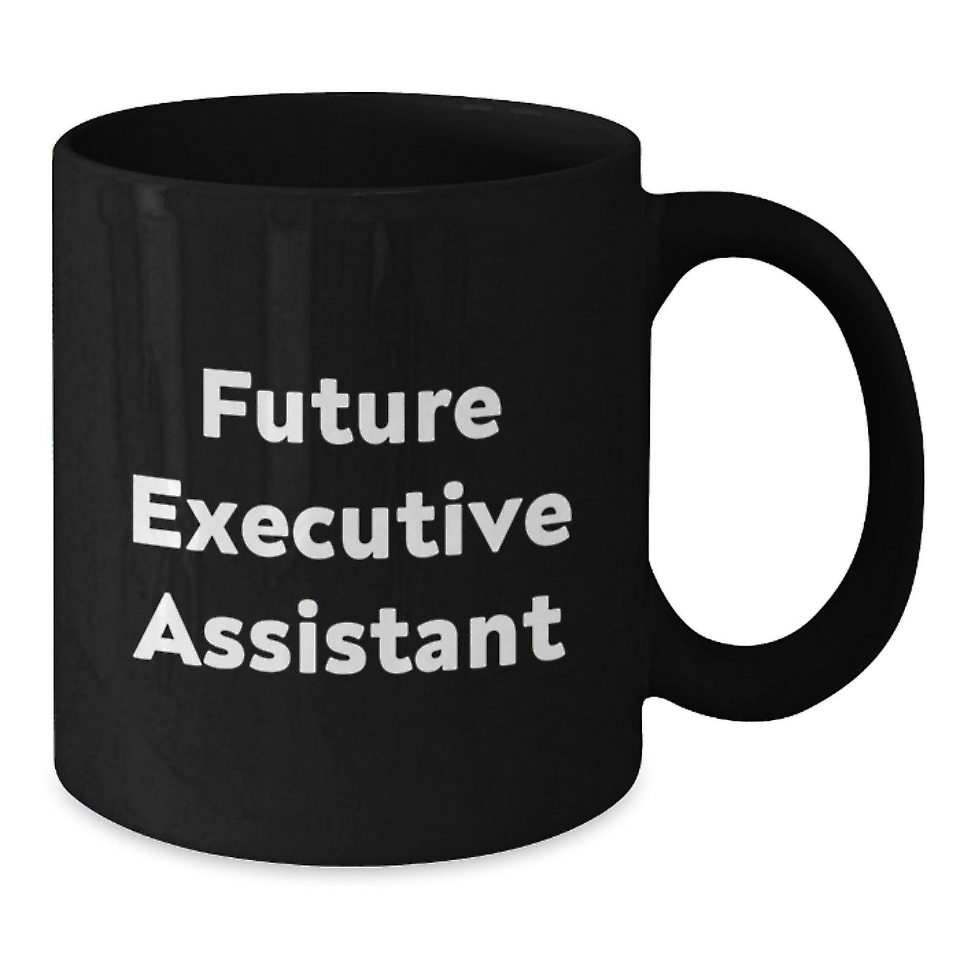 Funny Executive Assistant Gifts from Friends, Future Executive Assistant Inspirational Quote Black Coffee Mug, Christmas Unique Gifts for Men, Women, Coworkers, Family - The Buy Boom