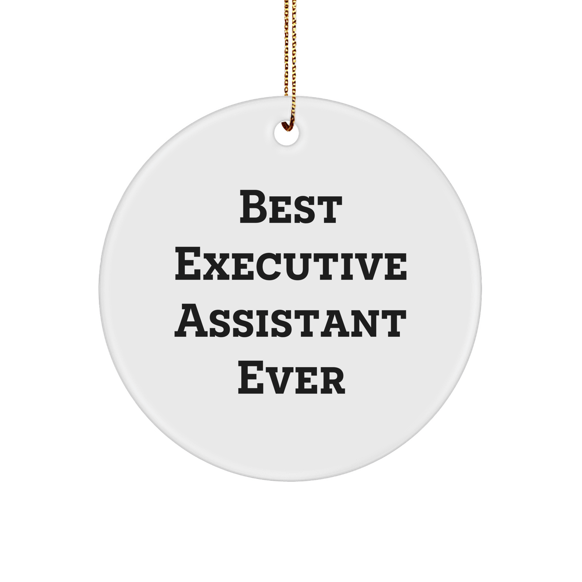 Funny Executive Assistant Gifts from Men - Best Ever Circle Ornament for Christmas - The Buy Boom