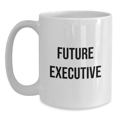Funny Executive Future Gifts from Friends and Family, White Coffee Mug, Inspirational Quote for Men or Women, Christmas Unique Gifts - The Buy Boom