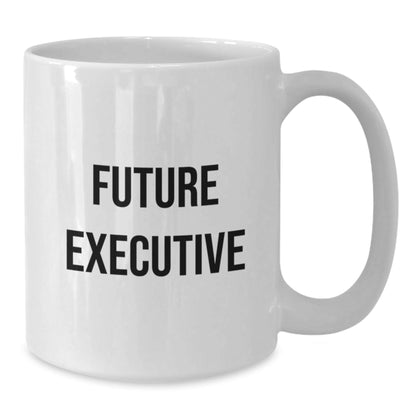 Funny Executive Future Gifts from Friends and Family, White Coffee Mug, Inspirational Quote for Men or Women, Christmas Unique Gifts - The Buy Boom