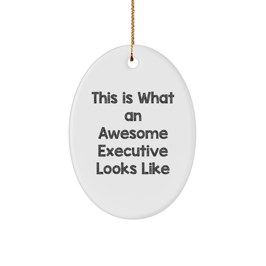 Funny Executive Gifts for Him or Her - Oval Ornament with Quote 'This Is What An Awesome Executive Looks Like' - Perfect Christmas Unique Gifts from Friends, Coworkers, or Family - The Buy Boom