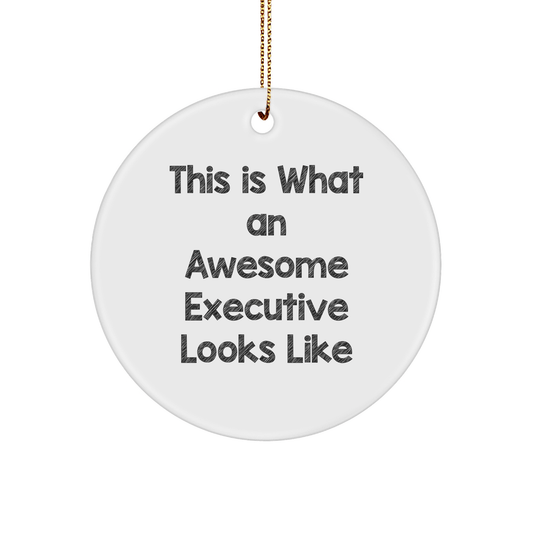 Funny Executive Gifts from Friends for Awesome Executives - This Is What An Awesome Executive Looks Like Circle Ornament, White, Handcrafted MDF with High - Gloss Finish, Christmas Unique Presents - The Buy Boom