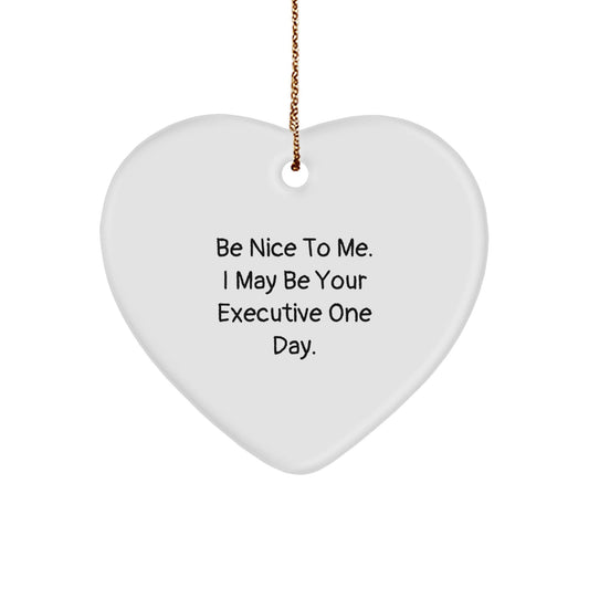 Funny Executive Gifts from Men, Heart Ornament Be Nice To Me, Christmas Unique Gifts for Executive - The Buy Boom